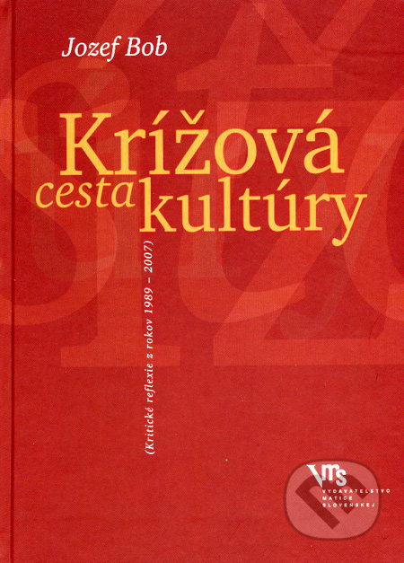 Krížová cesta kultúry (Kritické reflexie z rokov 1989