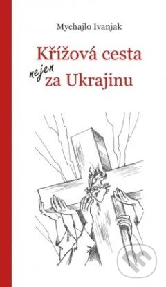 Křížová cesta nejen za Ukrajinu