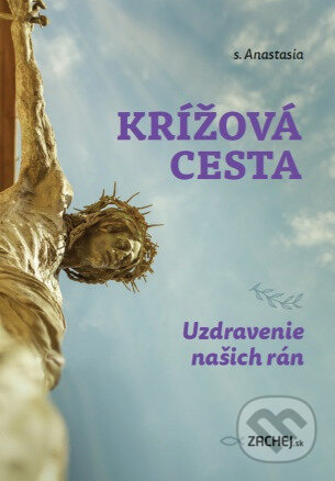 Krížová cesta: Uzdravenie našich rán