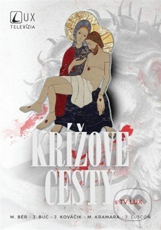 Krížové cesty s TV LUX