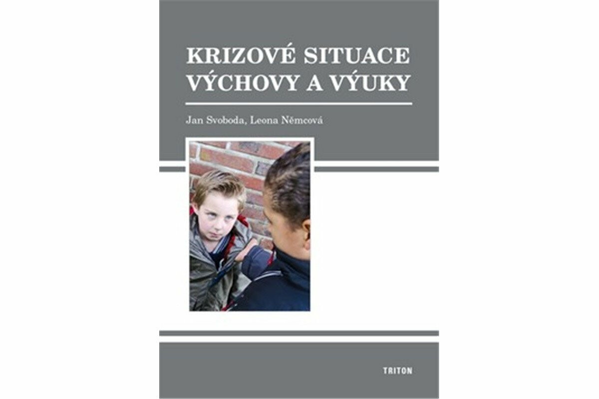 Krizové situace výchovy a výuky - Jan Svoboda, Leona Němcová