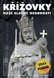 Křížovky – naše slavné osobnosti (Velká písmena)