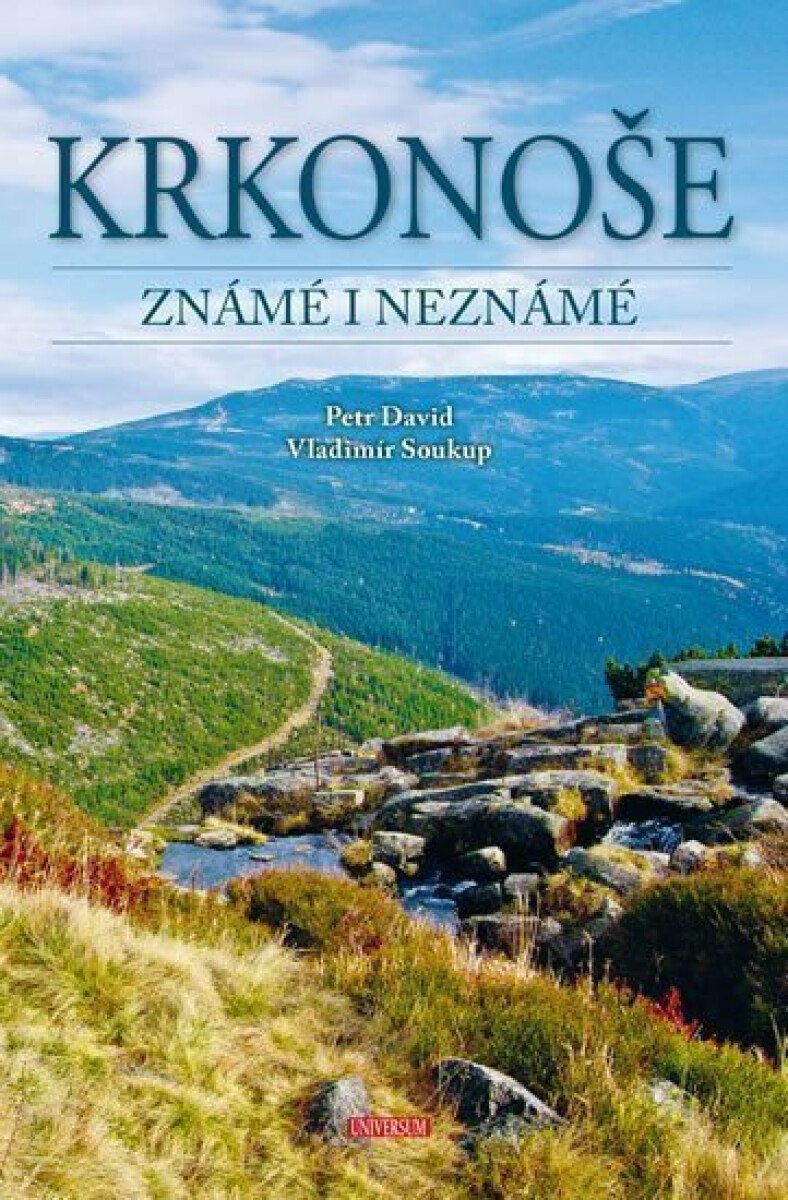 Krkonoše známé i neznámé - Vladimír Soukup, David Adam, st. Petr