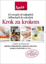 Krok za krokem (63 receptů od nejlepších šéfkuchařů a cukrářek) - kniha z kategorie Kuchařky