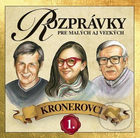 Kronerovci: Rozprávky pre malých aj veľkých