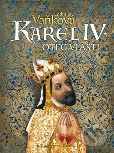 Kronika Karla IV. - Otec vlasti