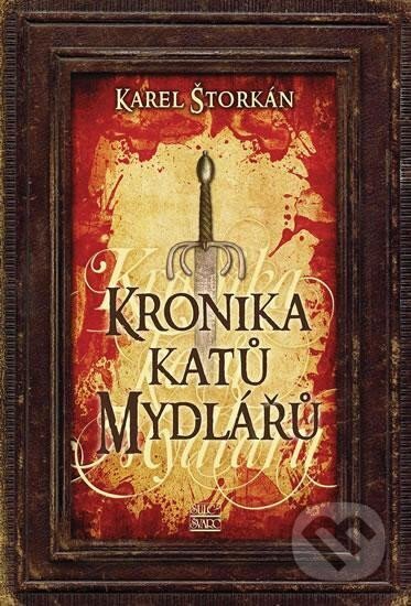 Kronika katů Mydlářů - souborné vydání 3 knih