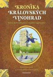 Kronika Královských Vinohrad (Velká dobrodružství malého vypravěče) - kniha z kategorie Beletrie pro děti