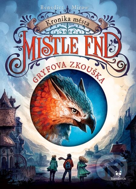 Kronika města Mistle End – Gryfova zkouška