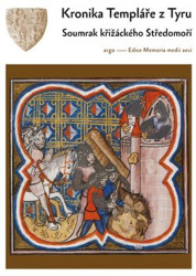 Kronika Templáře z Tyru (Soumrak křižáckých států ve Svaté zem) - kniha z kategorie Středověk