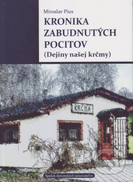 Kronika zabudnutých pocitov (Dejiny našej krčmy)