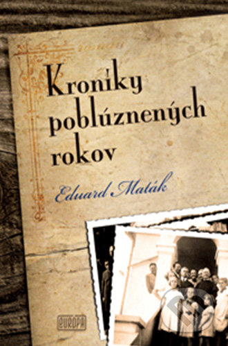 Kroniky poblúznených rokov