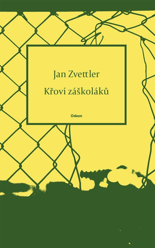 Křoví záškoláků - Zvettler Jan