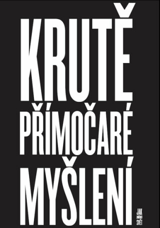 Krutě přímočaré myšlení