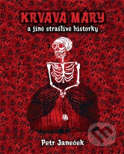 Krvavá Máry (a jiné strašlivé historky)