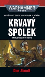 Warhammer 40 000: Krvavý spolek (Román z cyklu Gauntovi Duchové) - kniha z kategorie Sci-fi