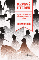 Krvavý úterek (A jiné zapomenuté příběhy z českých dějin) - kniha z kategorie Historie