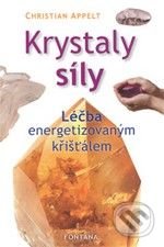 Krystaly síly (Léčba energetizovaným křišťálem)
