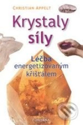Krystaly síly (Léčba energetizovaným křišťálem)