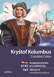 Kryštof Kolumbus A1/A2 (dvojjazyčná kniha pro začátečníky) - kniha z kategorie Beletrie pro děti