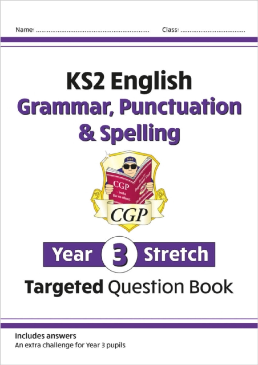KS2 English Year 3 Stretch Grammar, Punctuation & Spelling Targeted Question Book (w/Answers)