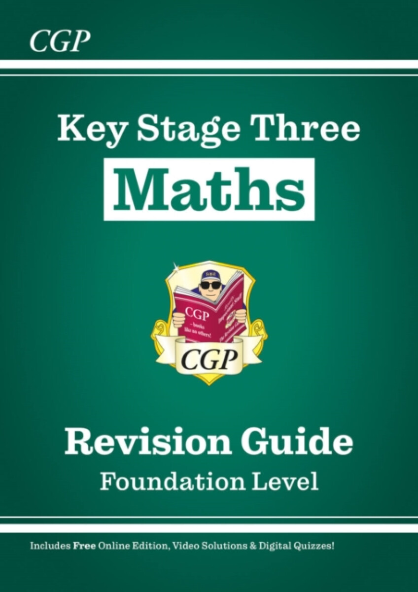 KS3 Maths Revision Guide â€“ Foundation (includes Online Edition, Videos & Quizzes)
