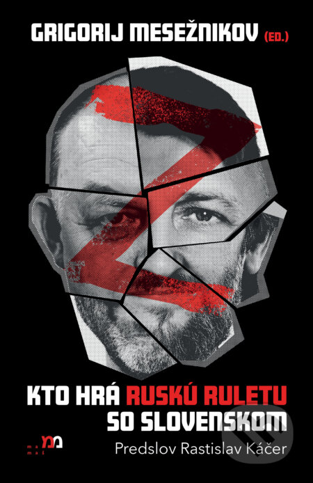 Kto hrá ruskú ruletu so Slovenskom