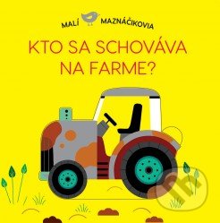 Kto sa schováva na farme? (Malí maznáčikovia)