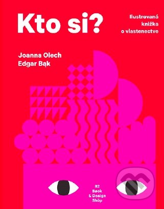 Kto si? (Ilustrovaná knižka o vlastenectve)