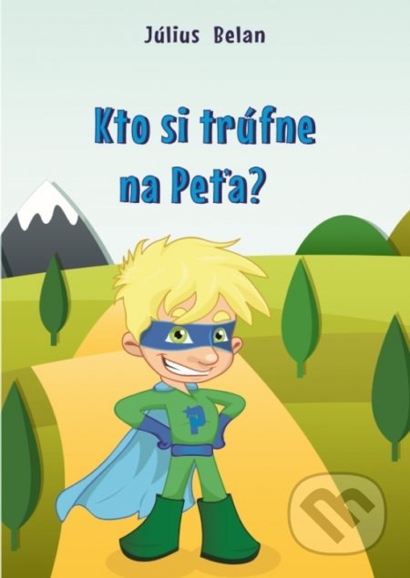 Kto si trúfne na Peťa