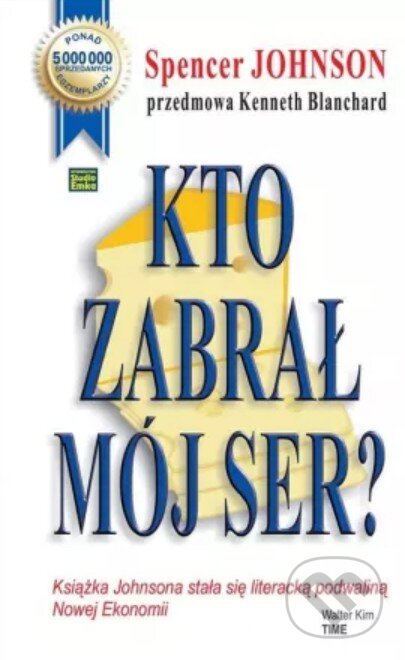 Kto zabrał mój ser?