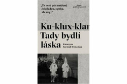 Ku-klux-klan. Tady bydlí láska - Katarzyna Surmiak-Domańska