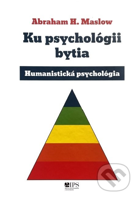 Ku psychológii bytia (Humanistická psychológia)