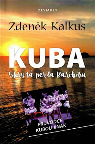 Kuba skrytá perla Karibiku - Jiný průvodce Kubou