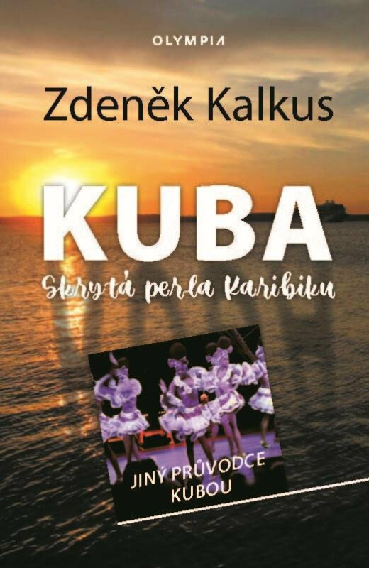 Kuba - Skrytá perla Karibiku - Zdeněk Kalkus