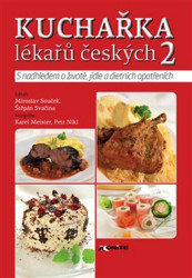 Kuchařka lékařů českých 2 (S nadhledem o životě, jídle a dietních opatřeních) - kniha z kategorie Diety a zdravá výživa