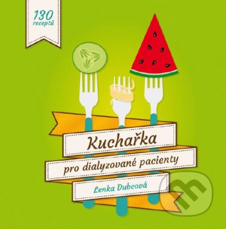 Kuchařka pro dialyzované pacienty (130 receptů)