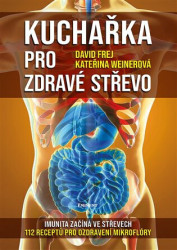 Kuchařka pro zdravé střevo (112 receptů pro ozdravení mikroflóry) - kniha z kategorie Alternativní medicína