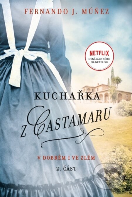 Kuchařka z Castamaru: V dobrém i ve zlém
