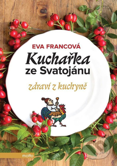 Kuchařka ze Svatojánu: Zdraví z kuchyně