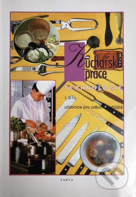 Kuchařské práce – technologie 1. díl (pro 1. ročník)