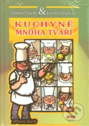 Kuchyně mnoha tváří - Jaroslav Kopecký, Jiří Winter-Neprakta, Vladimír Suchý