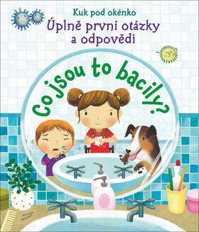 Kuk pod okénko - Co jsou to bacily?