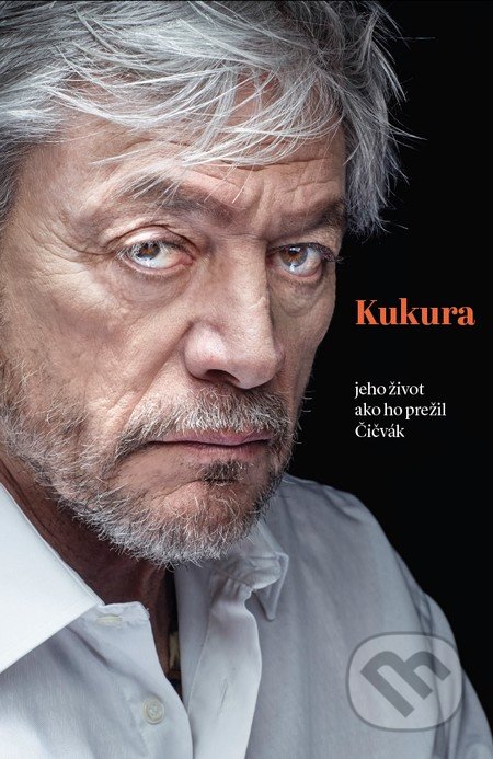 Kukura (Jeho život ako ho prežil Čičvák)