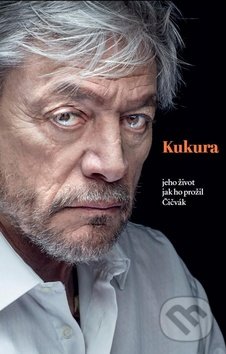 Kukura (jeho život jak ho prožil Čičvák)