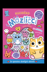 Kuliočko Mazlíčci (20 reliéfních samolepek se spoustu skvělých aktivít!) - kniha z kategorie Naučné knihy