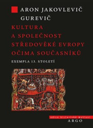 Kultura a společnost středověké Evropy očima současníků - kniha z kategorie Historie