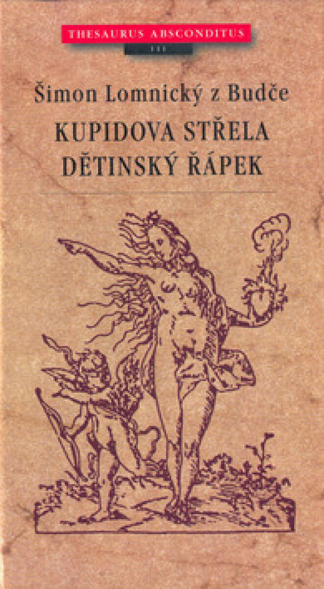 Kupidova střela. Dětinský řápek