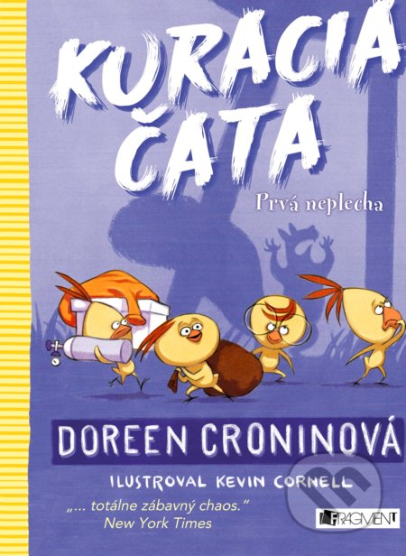Kuracia čata: Prvá neplecha
