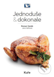 Kuře - Jednoduše & dokonale